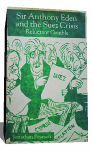 SIR ANTHONY EDEN AND THE SUEZ CRISIS