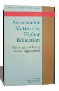 ASSESSMENT MATTERS IN HIGHER EDUCATION