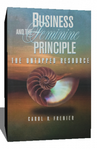 Business and the Feminine Principle: The untapped resource