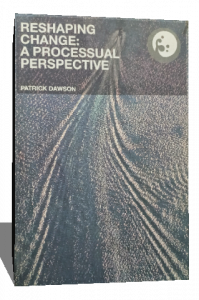 reshaping change a processual  perspective