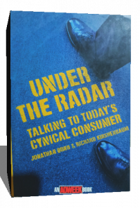 Under the Radar: Talking to Today's Cynical Consumer