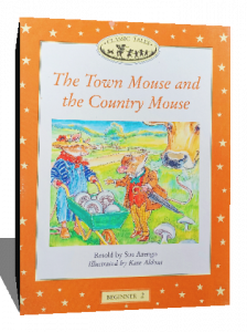 The town mouse and the country mouse classic tales