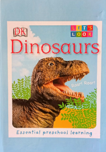 Let's look dinosaurs D.K