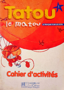 Tatou le matou 1,cahier d'activités