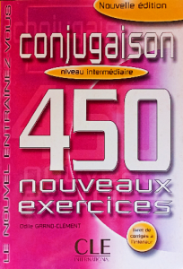 Conjugaison niveau intermédiaire 450 nouveaux exercises