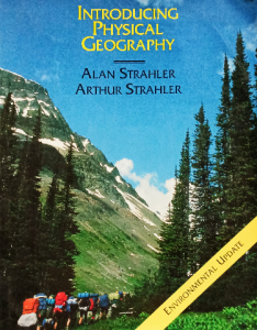Introducing physical geography, alan strahler , Arthur strahler