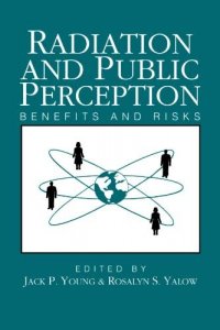 Radiation and public perception benefits and risks
