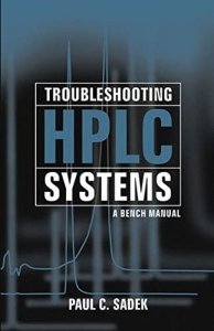 Troubleshooting hplc systems a bench manual