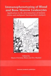 Immunophenotyping of Blood and Bone Marrow Leukocytes: Application to the Determination of Immune Status and Malignant Haematopathies