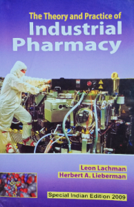 The theory and practice of industrial pharmacy