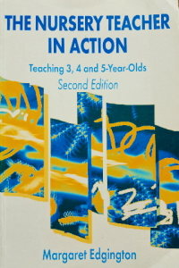 The Nursery Teacher in Action: Teaching 3,4 and 5-Year Olds