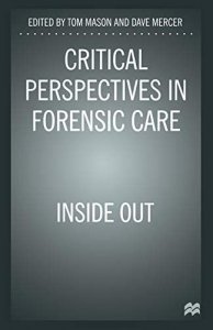 Critical perspectives in forensic care