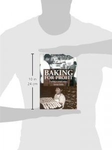 Baking for profit starting a small bakery