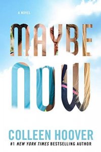 Maybe now , colleen hoover